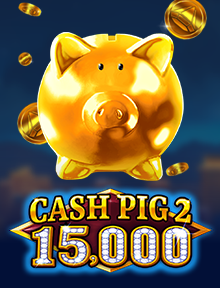 Cash Pig 2 15,000